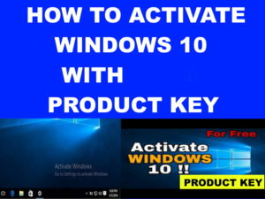 ACTIVATE WINDOWS 10 BY PRODUCT KEY