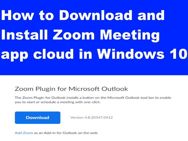 How To Download And Install Zoom Meeting App Cloud In Windows 10