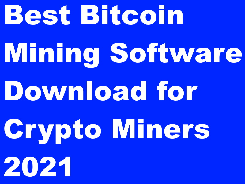 best crypto mining software 2021