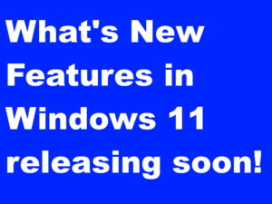 Microsoft finally released and ready to download Windows 11 new version