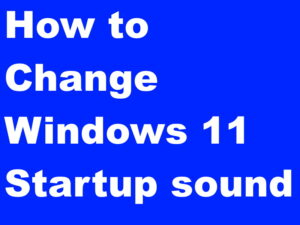 startup sound in windows 11