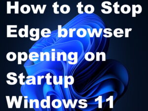 Stop Edge browser opening on Startup
